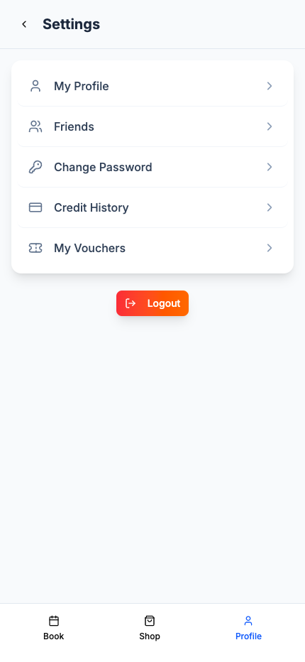 A settings menu for a Venue Pro Mobile App End User. It lists the following submenus; My Profile Friends Change Password Credit History My Vouchers Additionally, below these is an orange Logout button and set of tabs with values; Book Shop Profile Profile is selected showing that this is the entry point of the Profile submenu